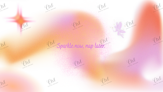 Sparkle now, nap later - Wallpaper Template